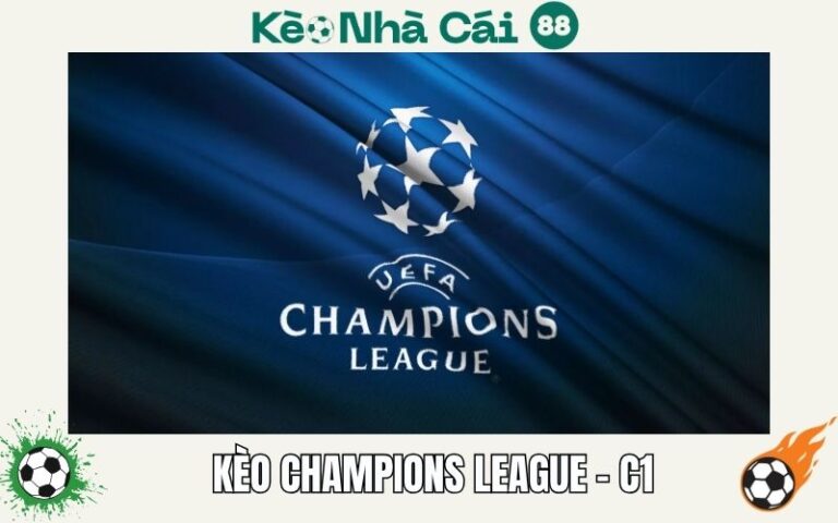 Kèo Champions League (C1) – Bí Quyết Nhận Biết Và Chơi Thông Minh 12 Kèo Champions League (C1) – Bí Quyết Nhận Biết Và Chơi Thông Minh