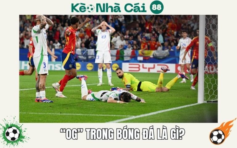 OG Trong Bóng Đá Là Gì? Giải Mã Pha Phản Lưới Gây Sốt 50 OG Trong Bóng Đá Là Gì? Giải Mã Pha Phản Lưới Gây Sốt